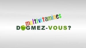 Dogmez-vous: multivitamines
